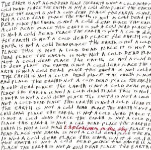 Explosions in the Sky - The Earth Is Not a Cold Dead Place